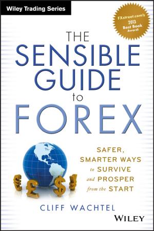 Cover of the book The Sensible Guide to Forex by Mark D. White
