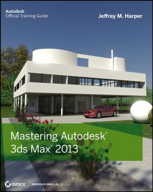 Cover of the book Mastering Autodesk 3ds Max 2013 by James Eade