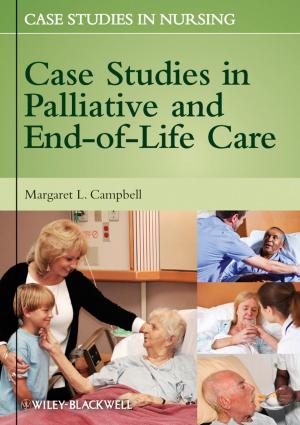 Cover of the book Case Studies in Palliative and End-of-Life Care by John C. Bogle