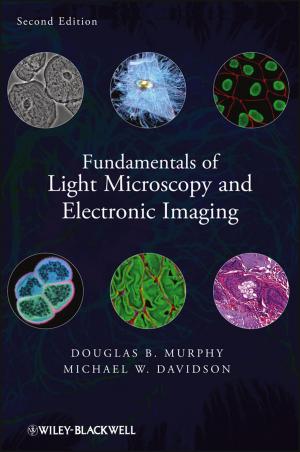 Book cover of Fundamentals of Light Microscopy and Electronic Imaging