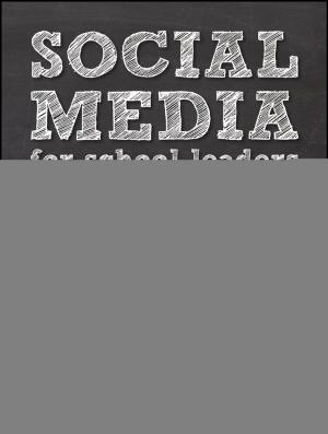Cover of the book Social Media for School Leaders by 