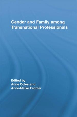 Cover of the book Gender and Family Among Transnational Professionals by Sophie Elixhauser