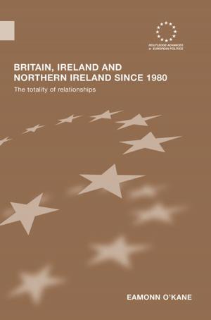 Cover of the book Britain, Ireland and Northern Ireland since 1980 by Michael W. Eysenck, Mark T. Keane