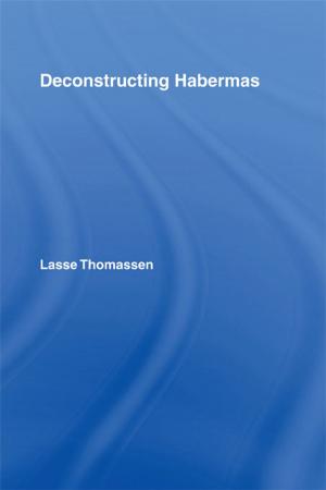 Cover of the book Deconstructing Habermas by Susan Hart