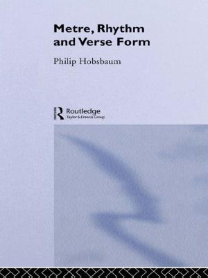 Cover of the book Metre, Rhythm and Verse Form by Jacqueline Vincent-Priya
