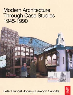 Book cover of Modern Architecture Through Case Studies 1945 to 1990