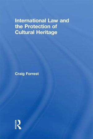 Cover of the book International Law and the Protection of Cultural Heritage by Svante E. Cornell