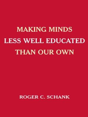 Book cover of Making Minds Less Well Educated Than Our Own