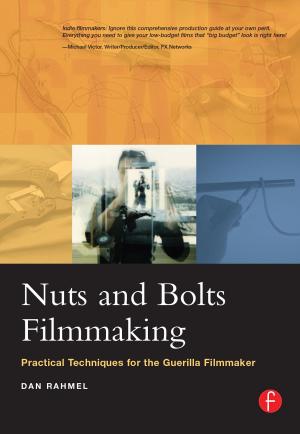 Cover of the book Nuts and Bolts Filmmaking by Keith A. Markus, Denny Borsboom