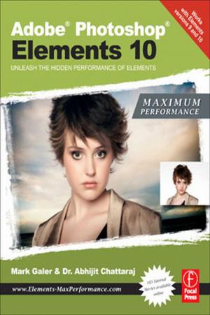 Cover of the book Adobe Photoshop Elements 10: Maximum Performance by James Elkins