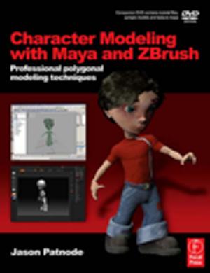 Cover of the book Character Modeling with Maya and ZBrush by Jin Zhong