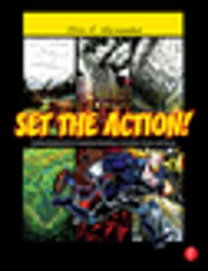 Cover of the book Set the Action! Creating Backgrounds for Compelling Storytelling in Animation, Comics, and Games by Guri I. Marchuk, Valeri I. Agoshkov, Victor P. Shutyaev