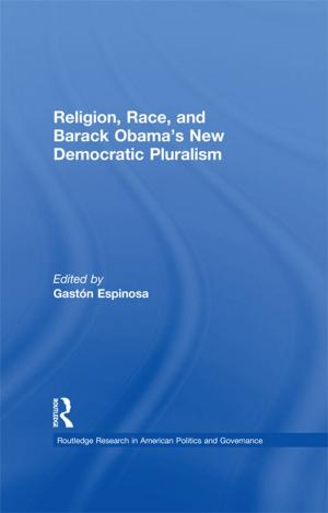 Cover of the book Religion, Race, and Barack Obama's New Democratic Pluralism by Kaye Sung Chon, Muzaffer Uysal, Daniel Fesenmaier, Joseph O'Leary