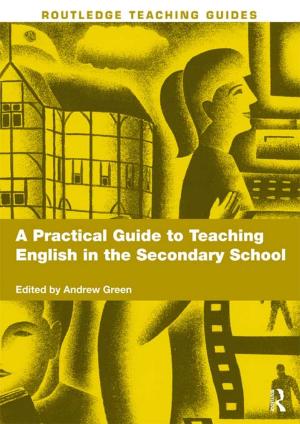 Cover of the book A Practical Guide to Teaching English in the Secondary School by Sir Nevill Mott