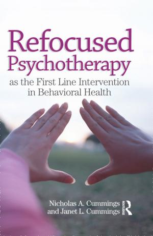 Cover of the book Refocused Psychotherapy as the First Line Intervention in Behavioral Health by John R. Muma