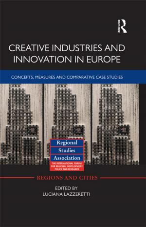 Cover of the book Creative Industries and Innovation in Europe by Takashi Oka