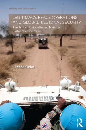 Cover of the book Legitimacy, Peace Operations and Global-Regional Security by Norberto Nuno Gomes de Andrade, Lúcio Tomé Féteira