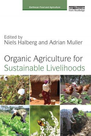Cover of the book Organic Agriculture for Sustainable Livelihoods by Prof David Goldberg, Linda Gask, Richard Morriss