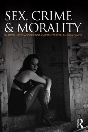 Cover of the book Sex, Crime and Morality by Julian Elliott, Maurice Place