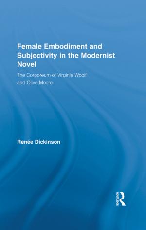 Cover of the book Female Embodiment and Subjectivity in the Modernist Novel by John W. Bennett