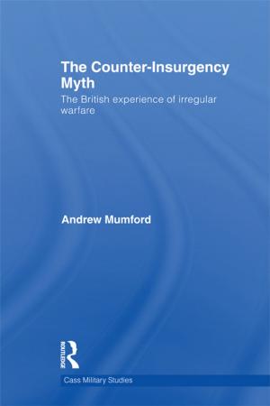 Cover of the book The Counter-Insurgency Myth by Ana M Jaramillo, Chris Steel