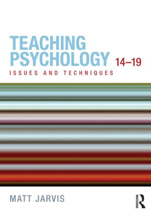 Cover of the book Teaching Psychology 14-19 by Rieky Stuart, Aruna Rao, David Kelleher, Sheepa Hafiza, Carol Miller, Hasne Ara Begum