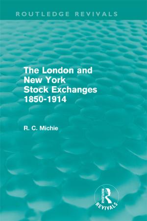 Cover of the book The London and New York Stock Exchanges 1850-1914 (Routledge Revivals) by Éric Smadja