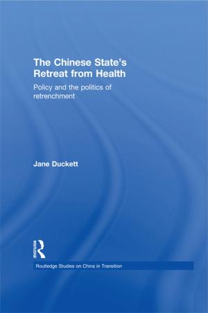 Cover of the book The Chinese State's Retreat from Health by Helmut K. Anheier, Diana Leat