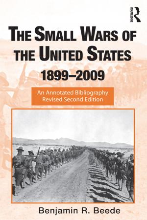 Cover of the book The Small Wars of the United States, 1899-2009 by Samuel Beal