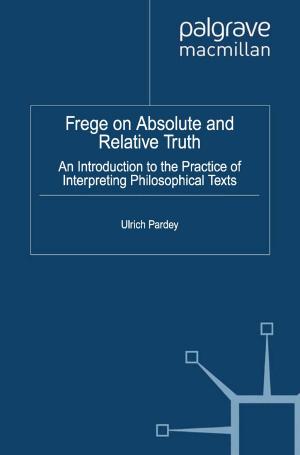 Cover of the book Frege on Absolute and Relative Truth by Maria O’Reilly
