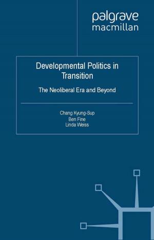 Cover of the book Developmental Politics in Transition by Claudia Tazreiter, Leanne Weber, Sharon Pickering, Marie Segrave, Helen McKernan