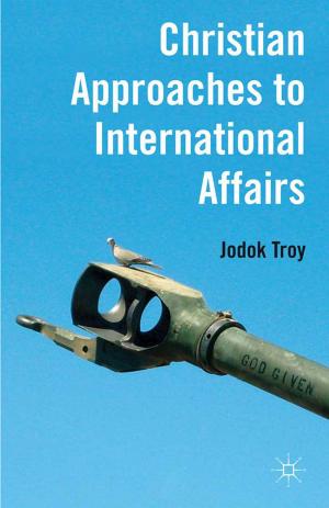 Cover of the book Christian Approaches to International Affairs by Lykke Guanio-Uluru