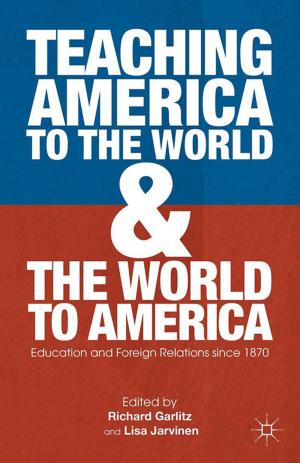 Cover of the book Teaching America to the World and the World to America by S. Mojab, S. Carpenter
