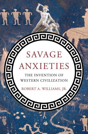 Cover of the book Savage Anxieties by H. Aaron Cohl