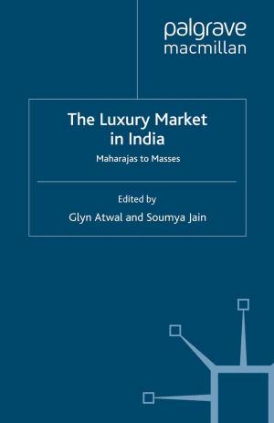 Cover of the book The Luxury Market in India by Sarah Haggarty, Jon Mee