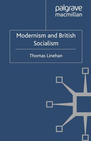 Cover of the book Modernism and British Socialism by Robyn Bluhm, Heidi Lene Maibom, Anne Jaap Jacobson