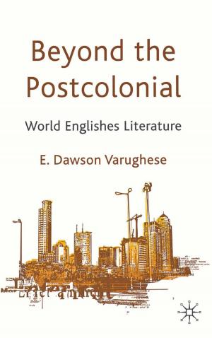 Cover of the book Beyond the Postcolonial by P. Tiwari, R. Nair, P. Ankinapalli, M. Gulati, P. Hingorani, Jyoti Rao