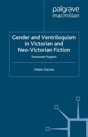 Cover of the book Gender and Ventriloquism in Victorian and Neo-Victorian Fiction by Samuel Lee