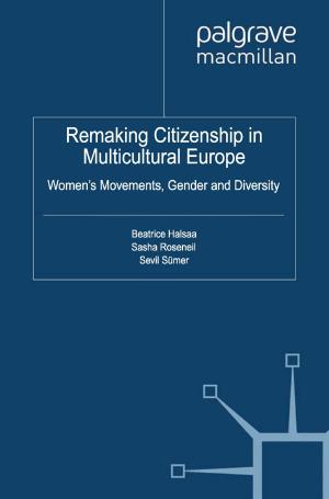 Cover of the book Remaking Citizenship in Multicultural Europe by V. Kostakis, M. Bauwens