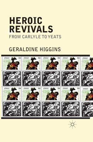 bigCover of the book Heroic Revivals from Carlyle to Yeats by 