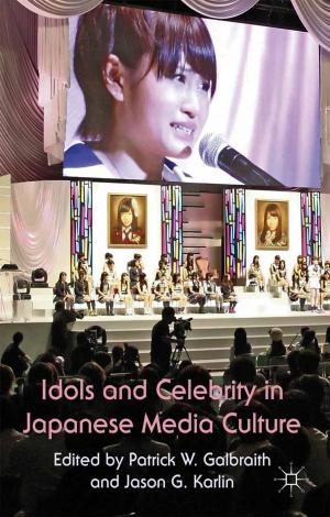 Cover of the book Idols and Celebrity in Japanese Media Culture by Maria-Adriana Deiana