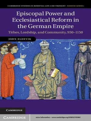 Cover of the book Episcopal Power and Ecclesiastical Reform in the German Empire by Professor William Demopoulos