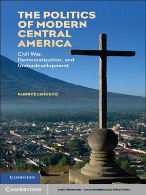 Cover of the book The Politics of Modern Central America by Bridget Escolme