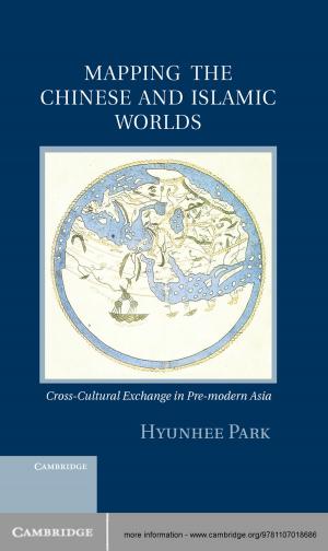 Cover of the book Mapping the Chinese and Islamic Worlds by Professor Jeremy Brown