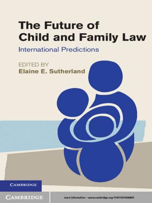 Cover of the book The Future of Child and Family Law by Eberhard Kaniuth, Keith F. Taylor