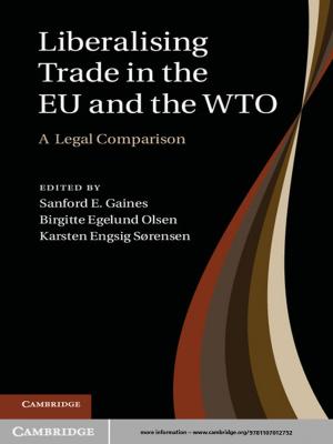 Cover of the book Liberalising Trade in the EU and the WTO by Patrick H. Diamond, Sanae-I. Itoh, Kimitaka Itoh