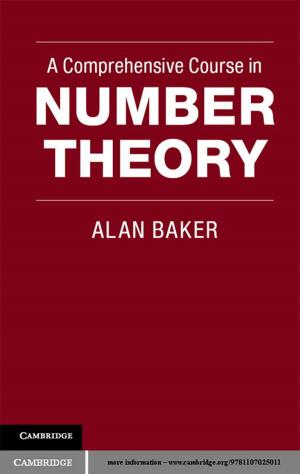 Cover of the book A Comprehensive Course in Number Theory by 