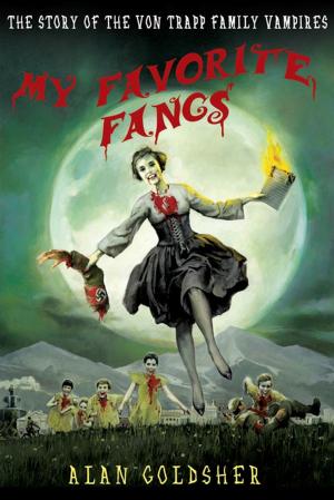 Cover of the book My Favorite Fangs by Francesca Lia Block