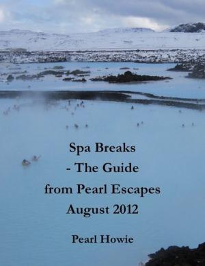 Book cover of Spa Breaks - The Guide from Pearl Escapes August 2012