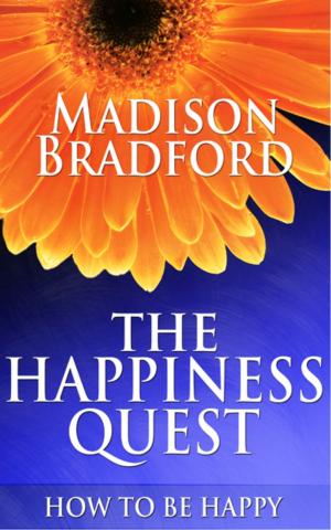Book cover of The Happiness Quest: How to Be Happy